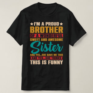 Ik ben een trotse broer van een prachtige lieve zu t-shirt