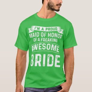 Ik ben een trotse dienstmeid van de bruidbruidbrui t-shirt