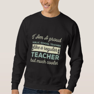 Ik ben een trotse leraar openbare scholen Li I Tea Trui