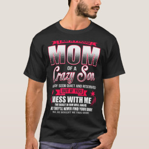 Ik ben een trotse moeder van een gekke zoon Moeder T-shirt
