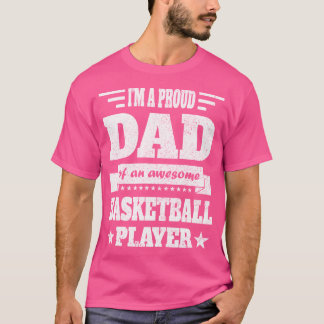 Ik ben een trotse vader van een Geweldige basketba T-shirt