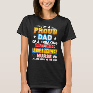 Ik ben een trotse vader van een verpleegster in de t-shirt