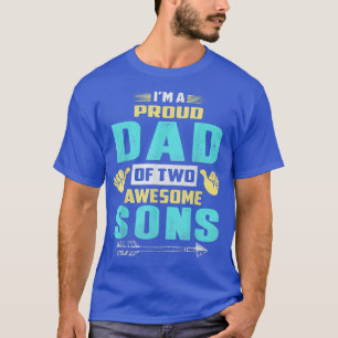 Ik ben een trotse vader van twee geweldige Sons sh T-shirt