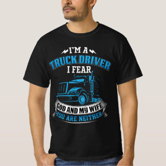 IK BEN EEN TRUCK-BESTUURDER DIE IK GOD VIND EN MIJ T-SHIRT