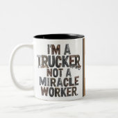 Ik ben een Trucker, geen Miracle Worker mok (Links)