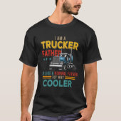 Ik ben een trucker vader zoals normale vader B T-shirt (Voorkant)