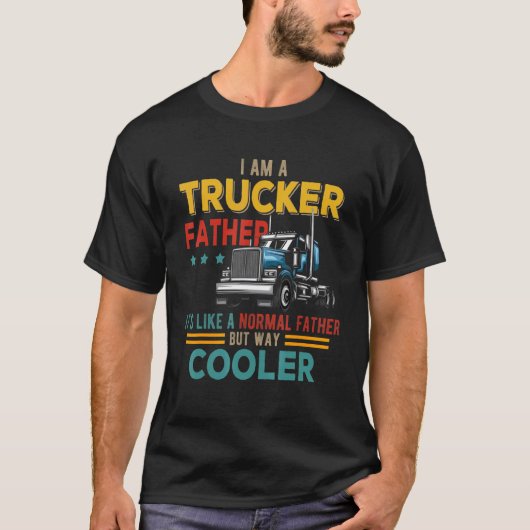 Ik ben een trucker vader zoals normale vader B T-shirt (Voorkant)