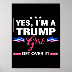 Ik ben een Trump Girl die er overheen gaat Poster