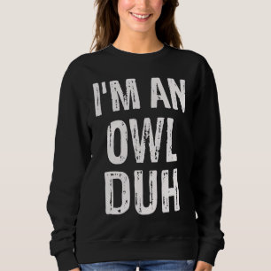 Ik ben een uil duh Halloween kostuum Trui