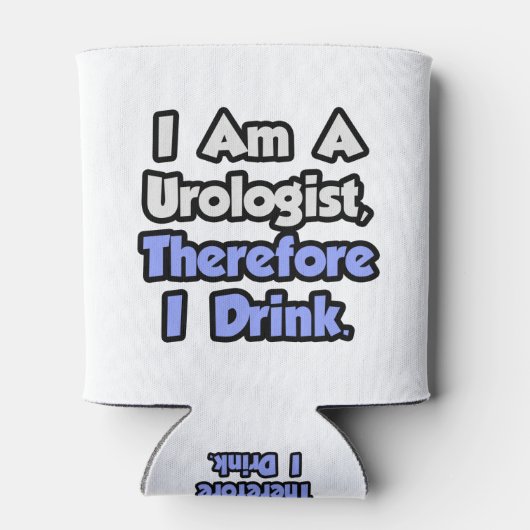 Ik ben een uroloog, daarom Drink ik Blikjeskoeler (Achterkant)