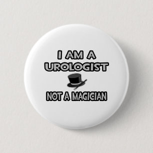 Ik ben een uroloog ... Geen goochelaar Ronde Button 5,7 Cm