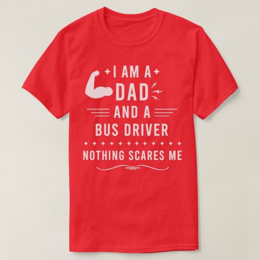 Ik ben een vader en een busbestuurder... niets maa t-shirt (Design voorkant)