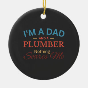 Ik ben een vader en een loodgieter Niets maakt me Keramisch Ornament