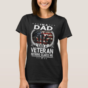 Ik ben een vader en een veteraan. Niets beangstigt T-shirt