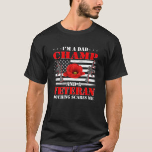 Ik ben een vader en een veteraan. Niets schrikt me T-shirt