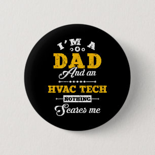 Ik ben een vader en HVAC Tech Niets schrikt me vad Ronde Button 5,7 Cm