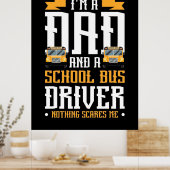 Ik ben een vader- en schoolbuschauffeur poster (Keuken)