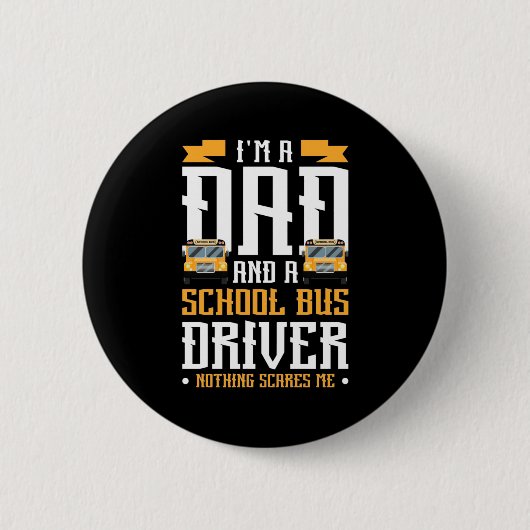 Ik ben een vader- en schoolbuschauffeur ronde button 5,7 cm (Voorkant)