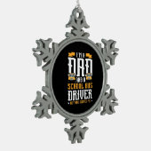 Ik ben een vader- en schoolbuschauffeur tin sneeuwvlok ornament (Links)