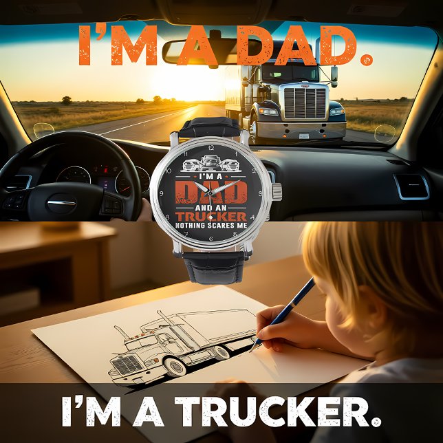 Ik Ben Een Vader En Vrachtwagenchauffeur Horloge (Creator heeft geüpload)