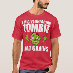 Ik ben een vegetariër Zombie ik eet granen T-Shirt