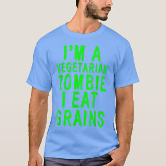 Ik ben een vegetariër Zombie ik eet granen T-shirt