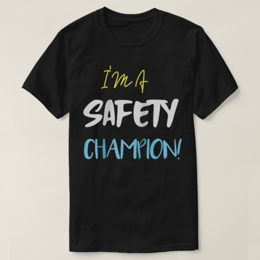 Ik ben een veiligheidskampioen - Safety Slogan Rag T-shirt (Design voorkant)