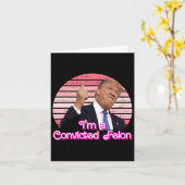 Ik ben een veroordeelde misdadiger Trump  Design Kaart (Gele Bloem)