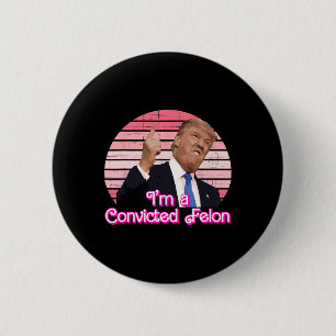 Ik ben een veroordeelde misdadiger Trump  Design Ronde Button 5,7 Cm