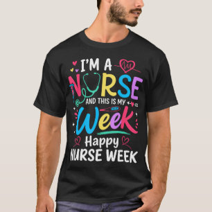 IK BEN EEN VERPLEEGKUNDIGE EN DIT IS MIJN WEEK GEL T-SHIRT