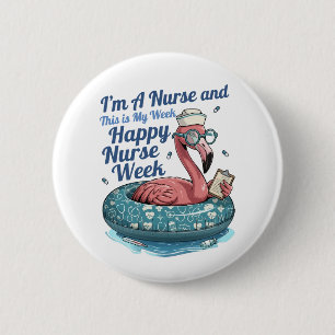 ik ben een verpleegster en dit is mijn week gelukk ronde button 5,7 cm