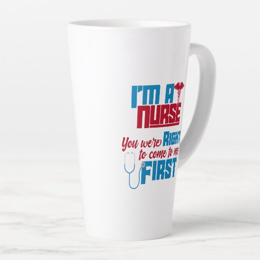 Ik ben een verpleegster. Je had gelijk in een grap Latte Mok (Rechterhoek)