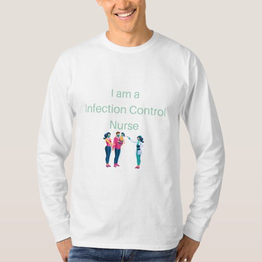 Ik ben een verpleegster voor infectiebestrijding - t-shirt (Voorkant)