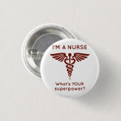 Ik ben een verpleegster wat is je supermacht? ronde button 3,2 cm (Voorkant /achterkant)