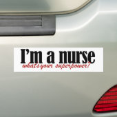 Ik ben een verpleegster wat je superkracht is bumpersticker (Op auto)