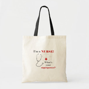 Ik ben een verpleegster, wat je supermacht is tote bag