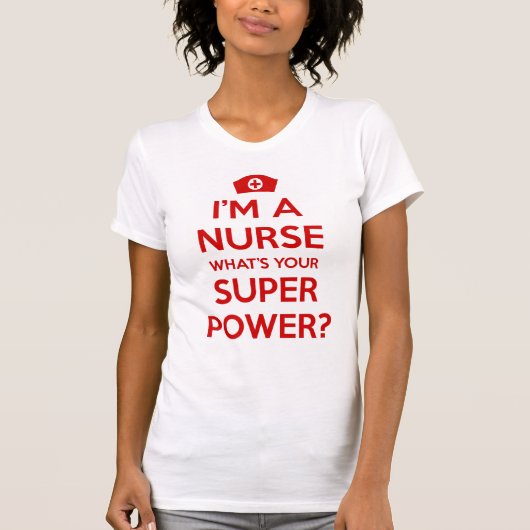 Ik ben een verpleegster wat je Superpower T-shirt (Voorkant)