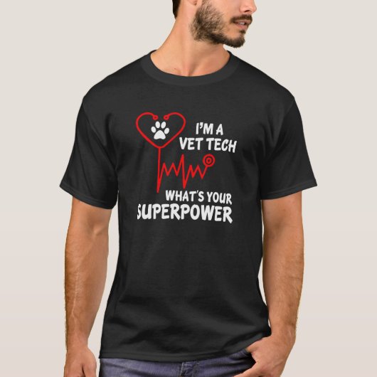 Ik ben een Vet Tech wat je superkracht T-Shirt is (Voorkant)