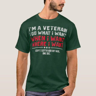 Ik ben een veteraan die ik mijn vrouw moet vragen. t-shirt