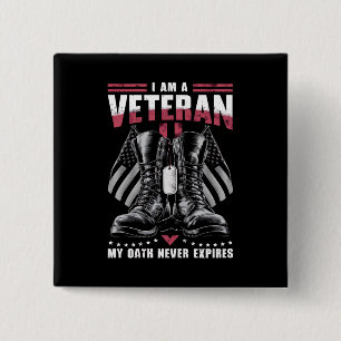 Ik ben een veteraan Mijn eed verloopt nooit Vetera Vierkante Button 5,1 Cm