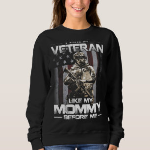 Ik ben een veteraan zoals mijn mama voor me. trui