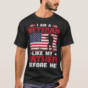 Ik ben een veteraan zoals mijn vader voor mij 306 t-shirt