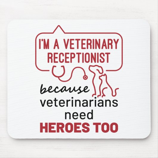 Ik ben een veterinair receptionist omdat Heroes Qu Muismat (Voorkant)