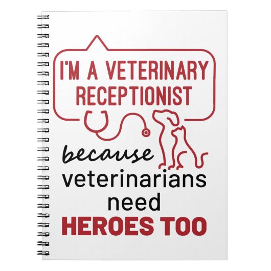 Ik ben een veterinair receptionist omdat Heroes Qu Notitieboek (Voorkant)