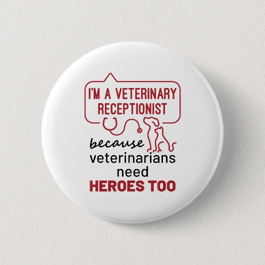 Ik ben een veterinair receptionist omdat Heroes Qu Ronde Button 5,7 Cm (Voorkant)