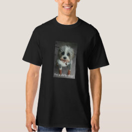 Ik ben een vieze hond.  T-shirt