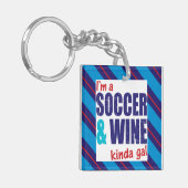 Ik ben een Voetbal & Wine Kinda Gal Keyring Sleutelhanger (Voorkant Links)