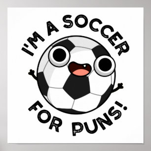 Ik ben een voetbalspeler voor Puns Funny Sports Pu Poster