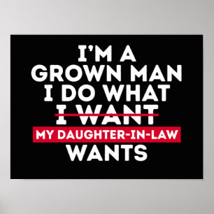 Ik ben een volwassen man, ik doe wat mijn schoondo poster