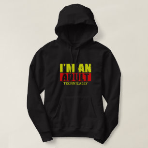 Ik ben een volwassene… Technisch gezien – Grappige Hoodie